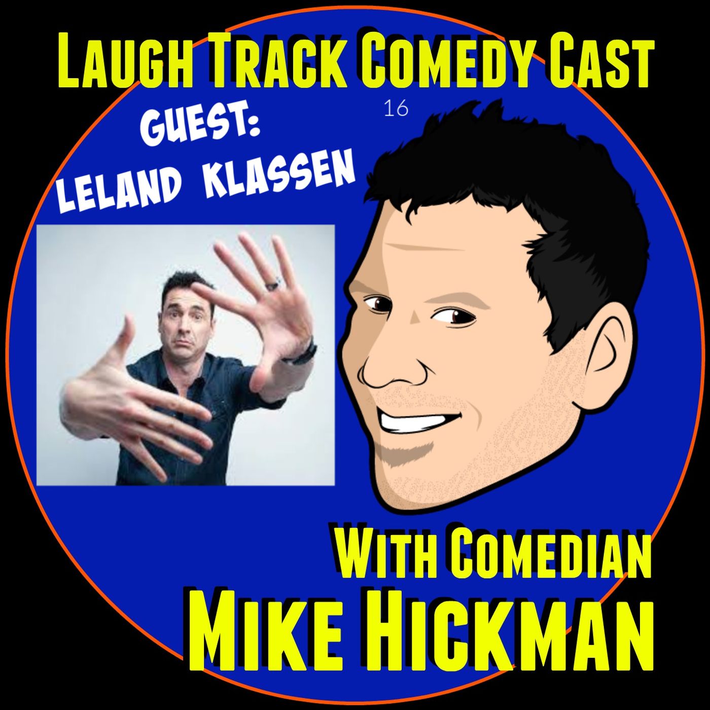 Laugh Track Comedy Cast with Mike Hickman