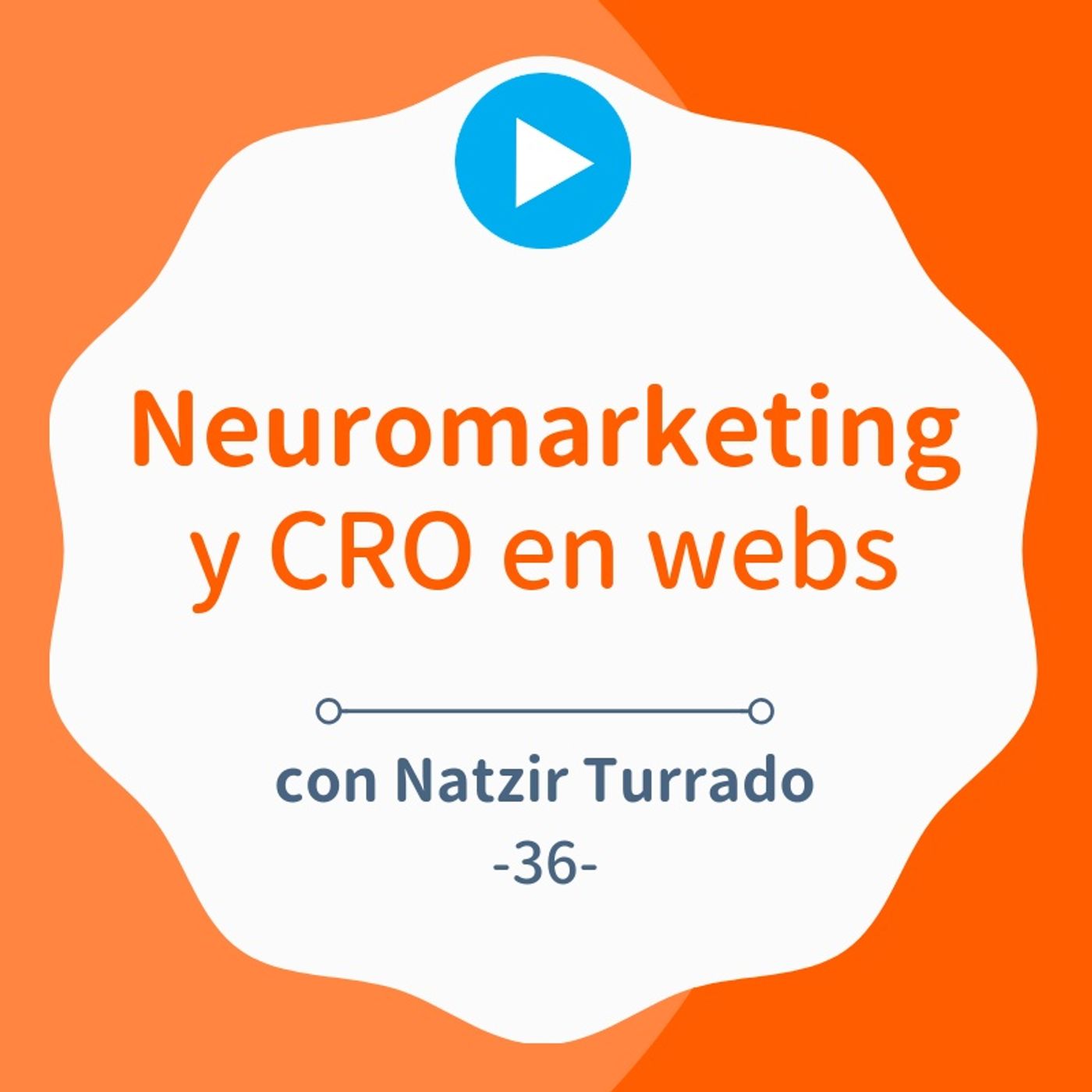 Neuromarketing y CRO aplicado a páginas web, con Natzir Turrado
