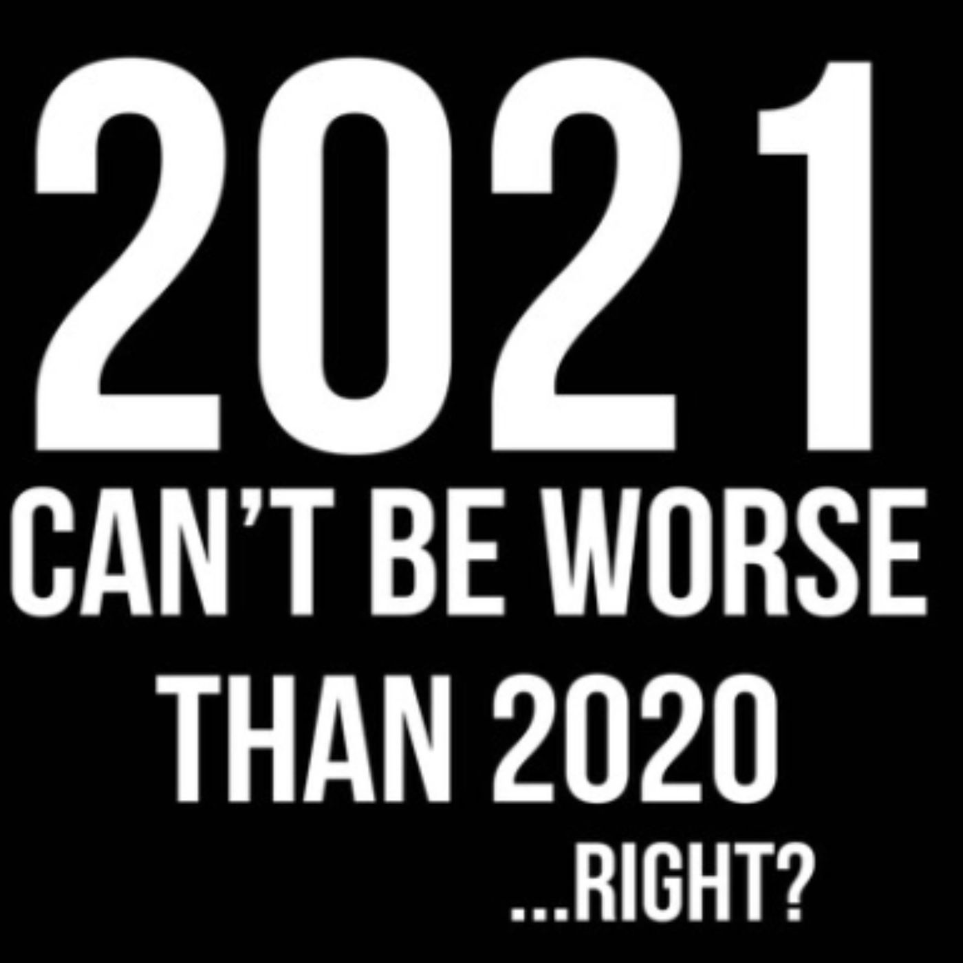 Shocking Predictions for 2021