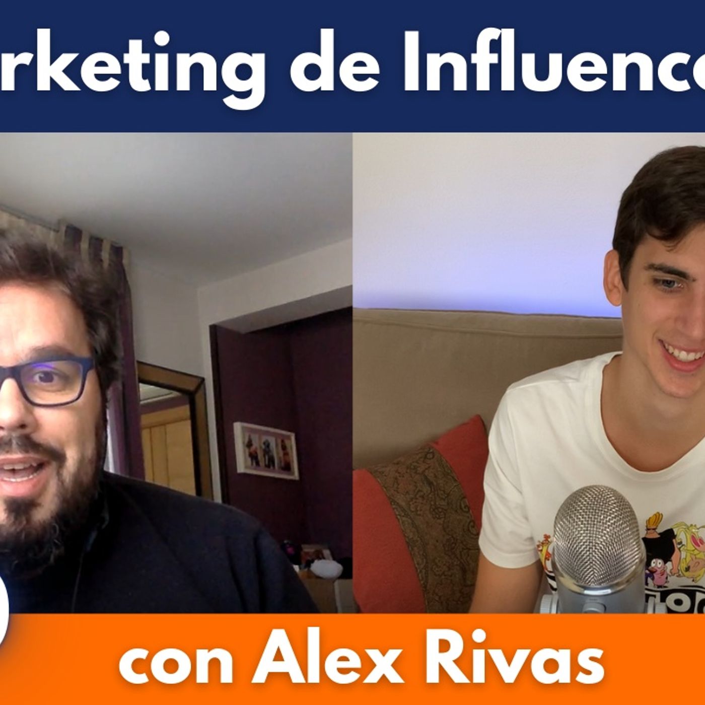 Marketing de Influencers: casos reales y estrategias de publicidad, con Alejandro Rivas #90