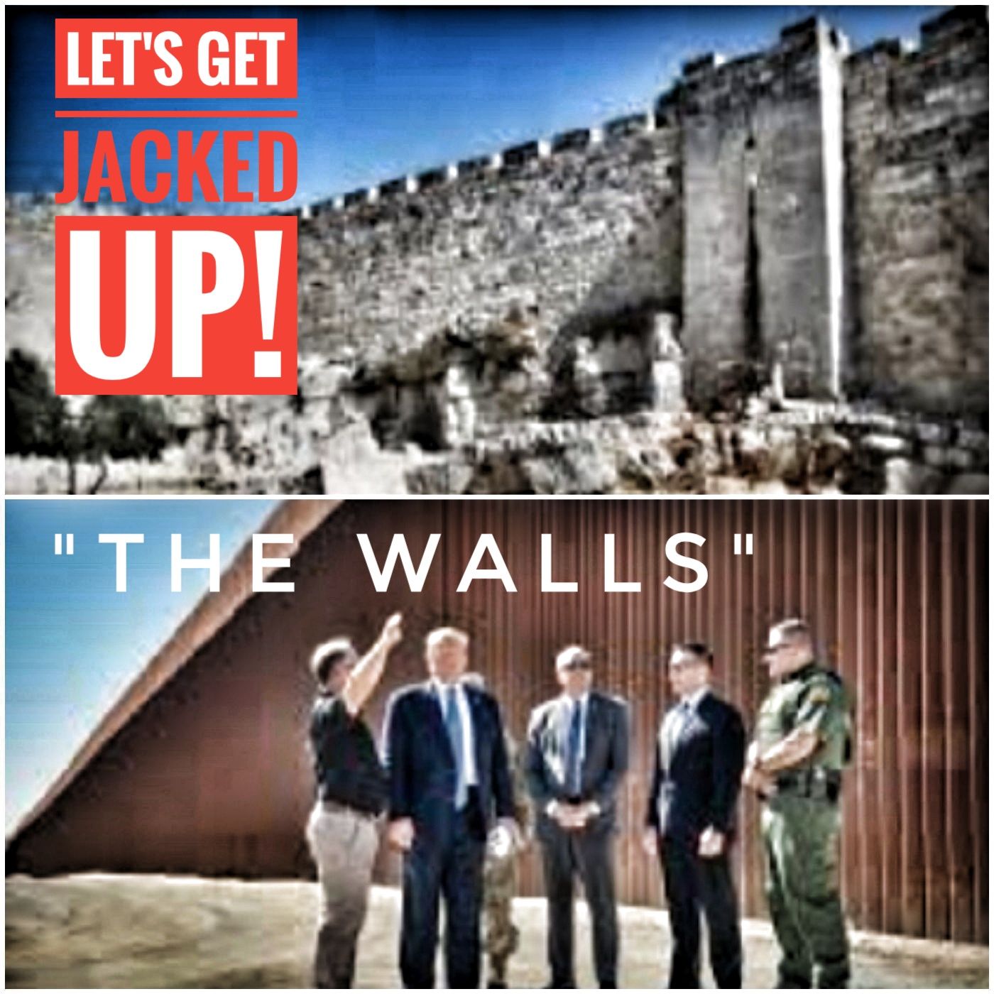 LET'S GET JACMED UP! "The Walls"