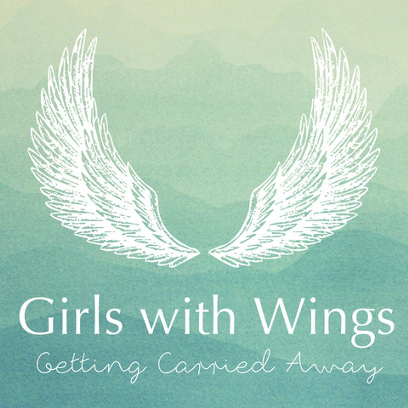 Girls With Wings: Getting Carried Away