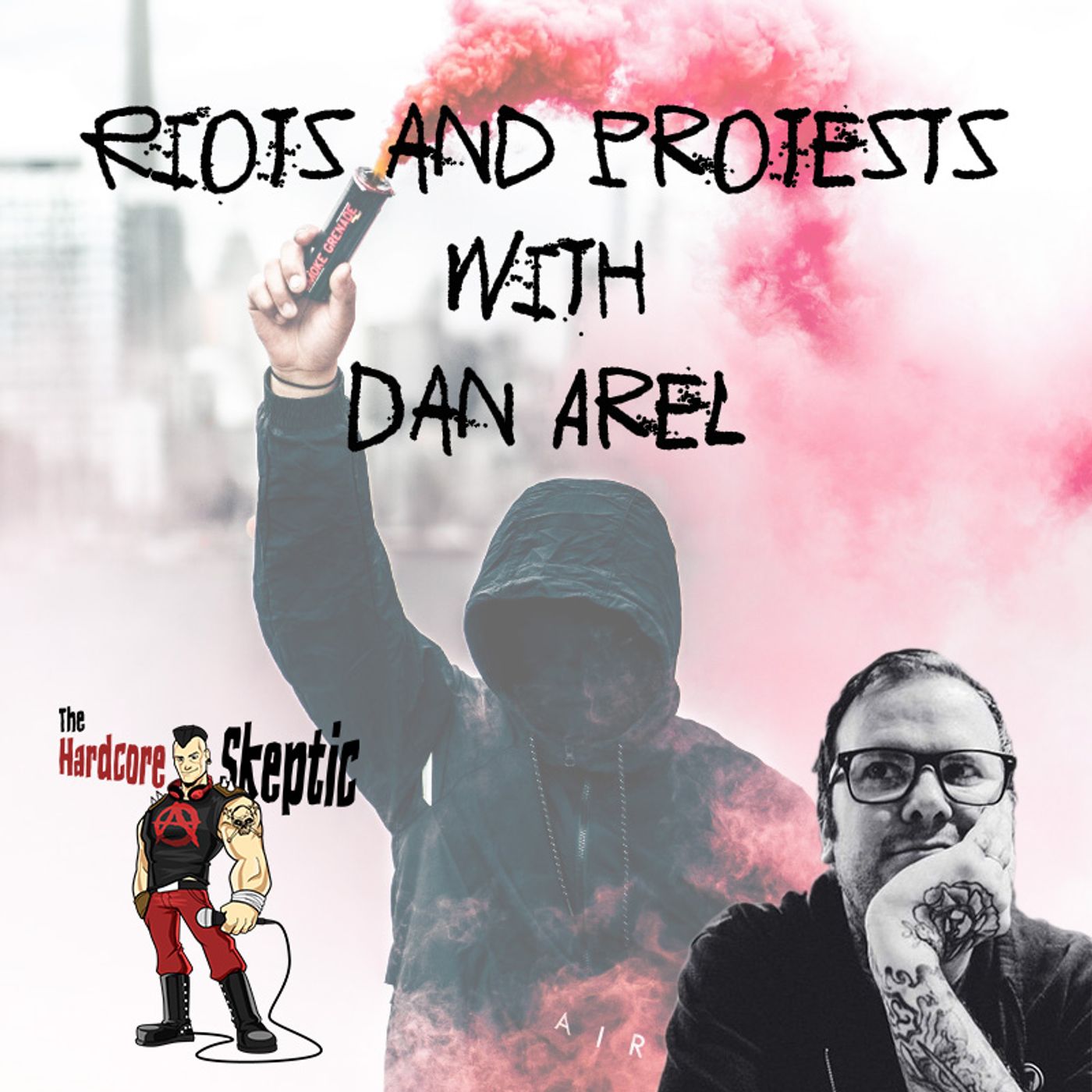 Riots and Protests with Dan Arel Riots and Protests with Dan Arel