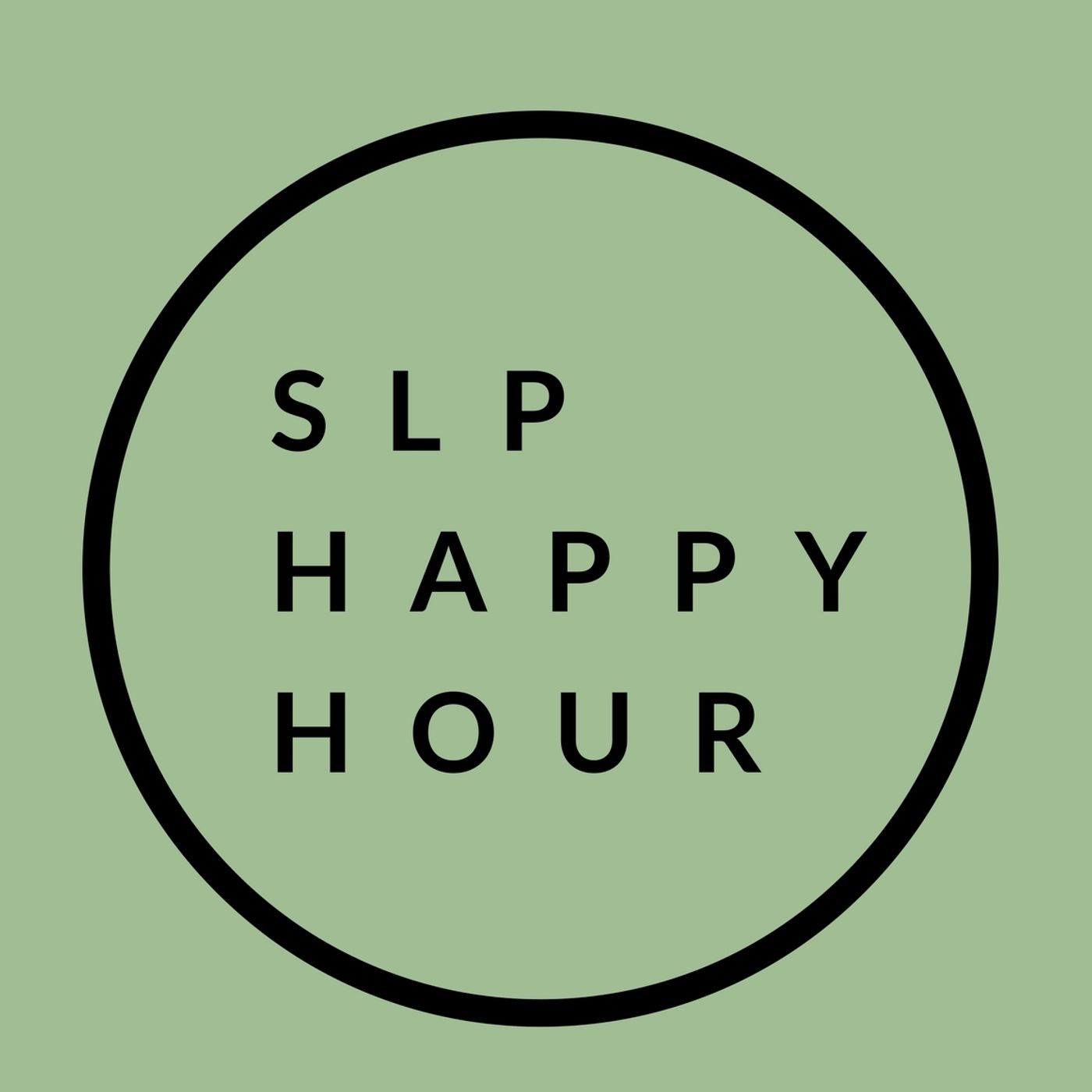 Slp Happy Hour Listen Via Stitcher For Podcasts 