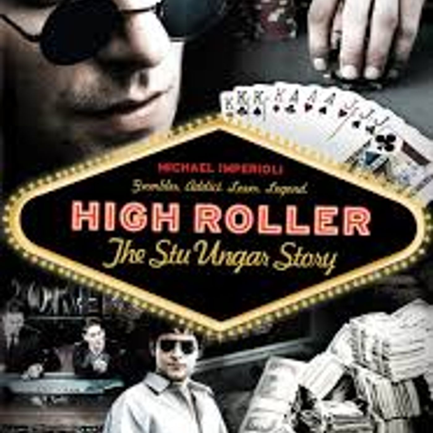 Four/Five: High Roller - The Stu Unger Story