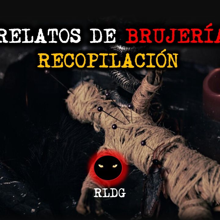 Relatos de Brujería Recopilación Relatos y Leyendas de Terror