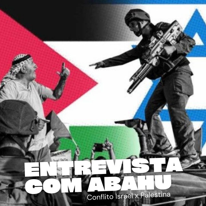 Entrevista Especial Abahu Sobre O Conflito Israel X Palestina