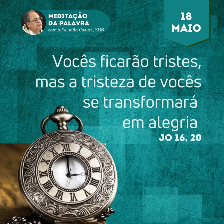 18 de maio Meditação da Palavra do Senhor