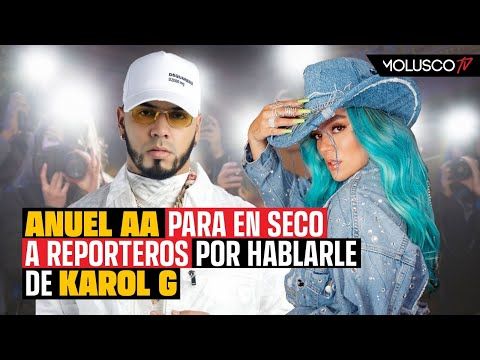 Anuel Se La Deja Caer A Reporteros Por Hablarle De Karol G Y No De