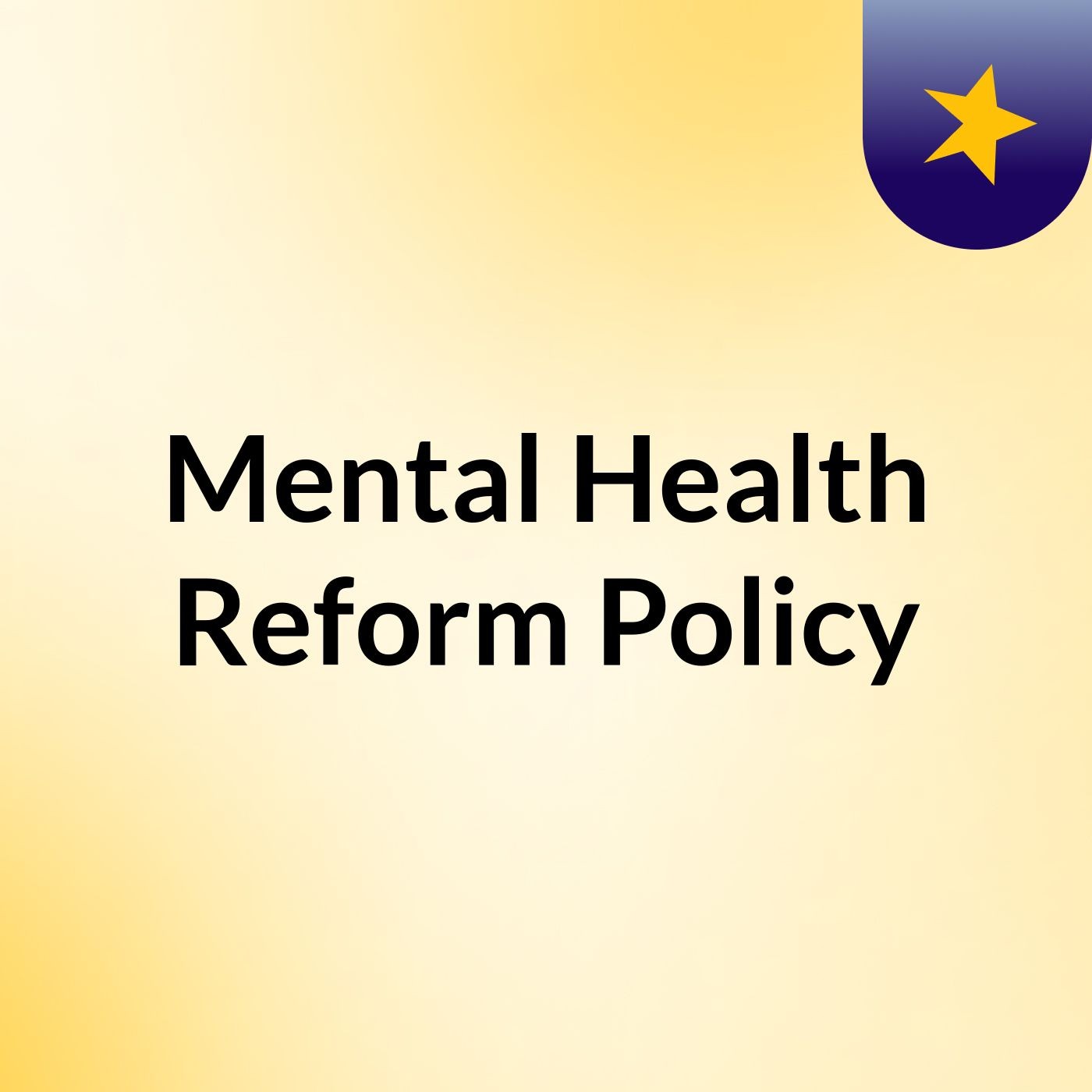 Mental Health Reform Policy