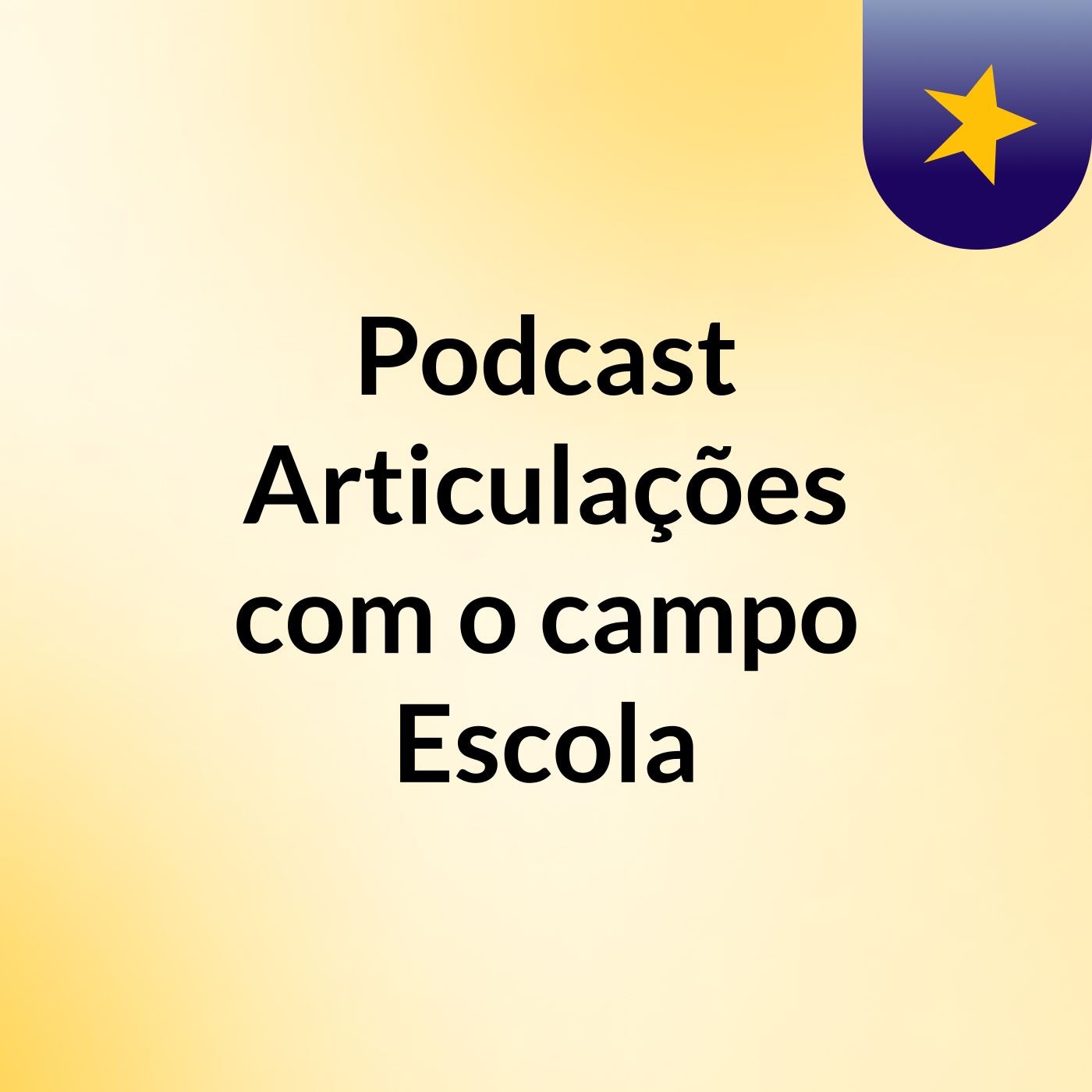 Podcast: Articulações com o campo Escola