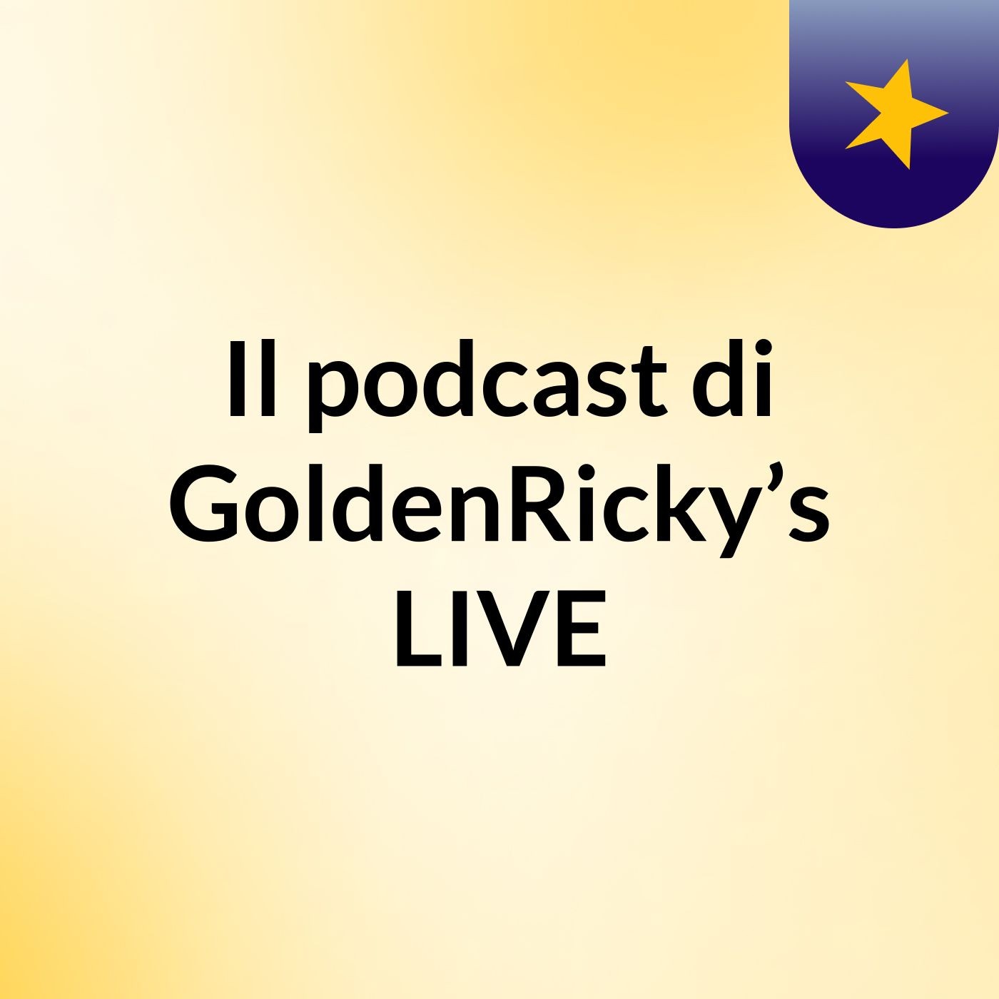 Il podcast di GoldenRicky’s LIVE