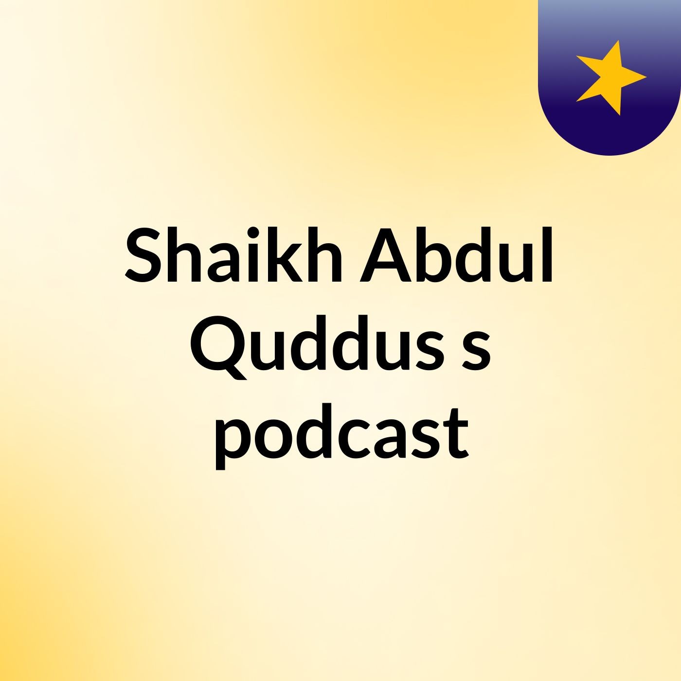 Shaikh Abdul Quddus's podcast