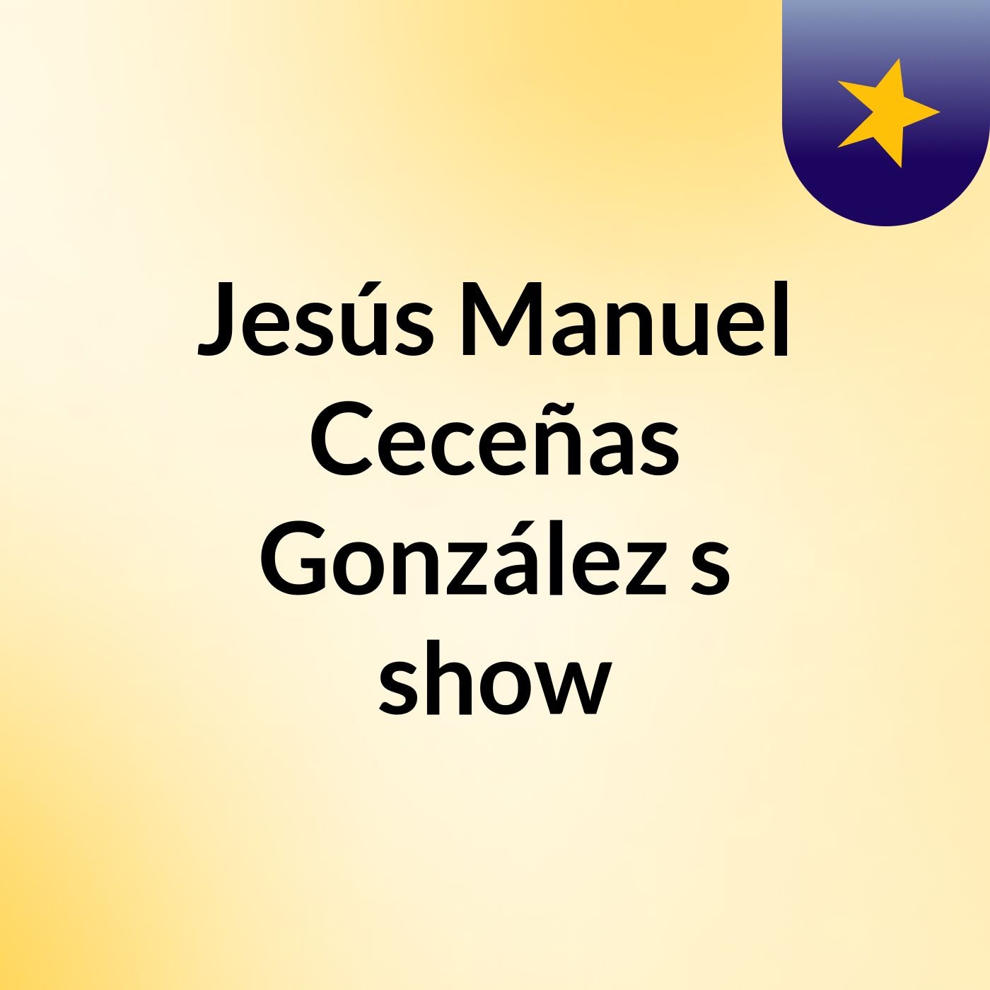 Jesús Manuel Ceceñas González's show