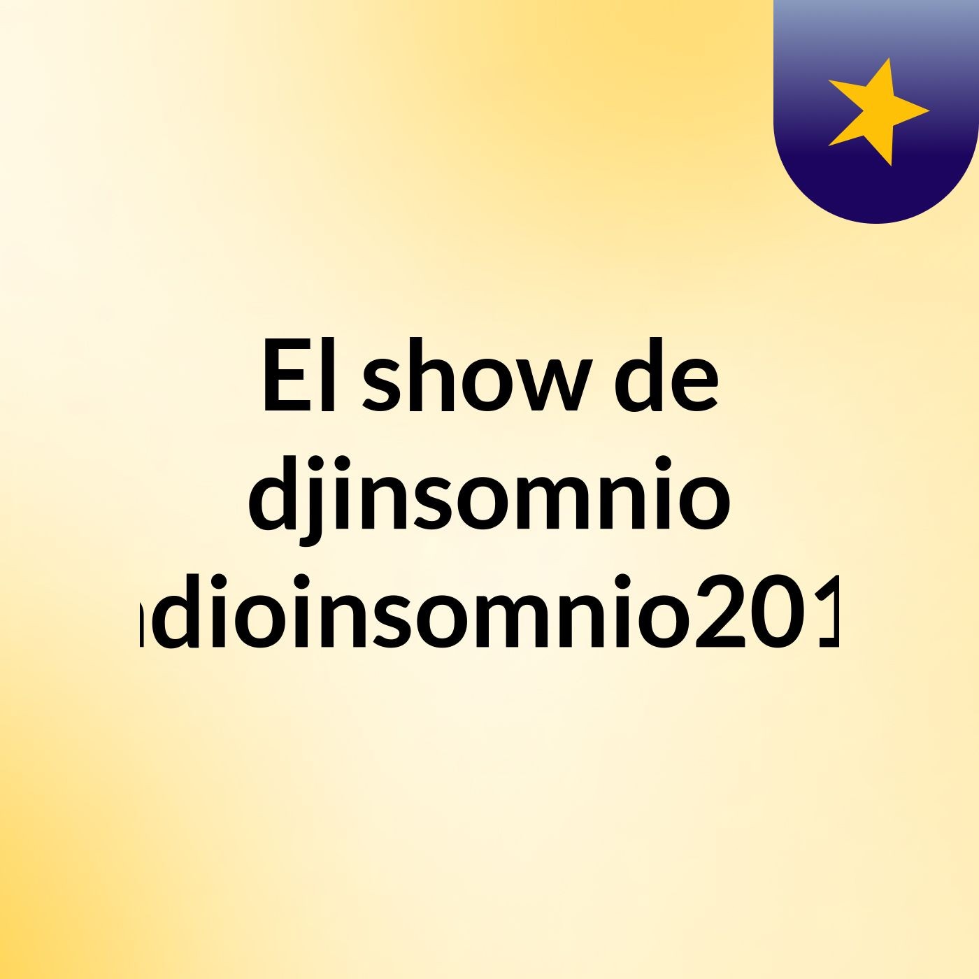 El show de djinsomnio radioinsomnio2018
