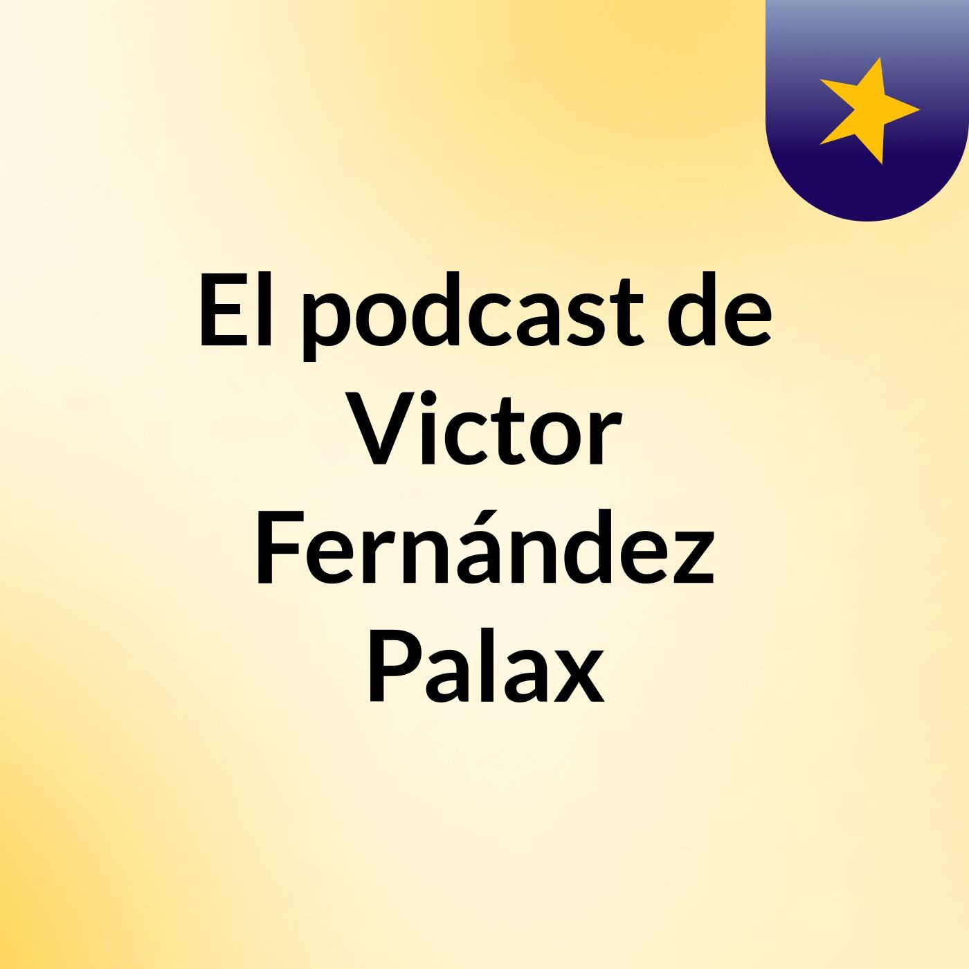 El podcast de Victor Fernández Palax