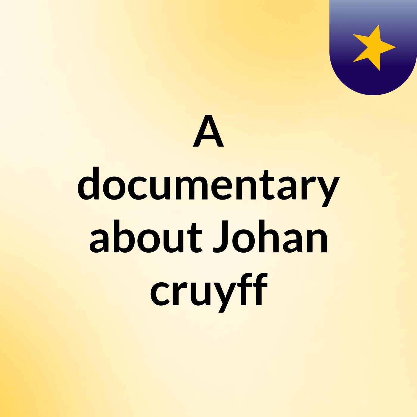 A documentary about Johan cruyff