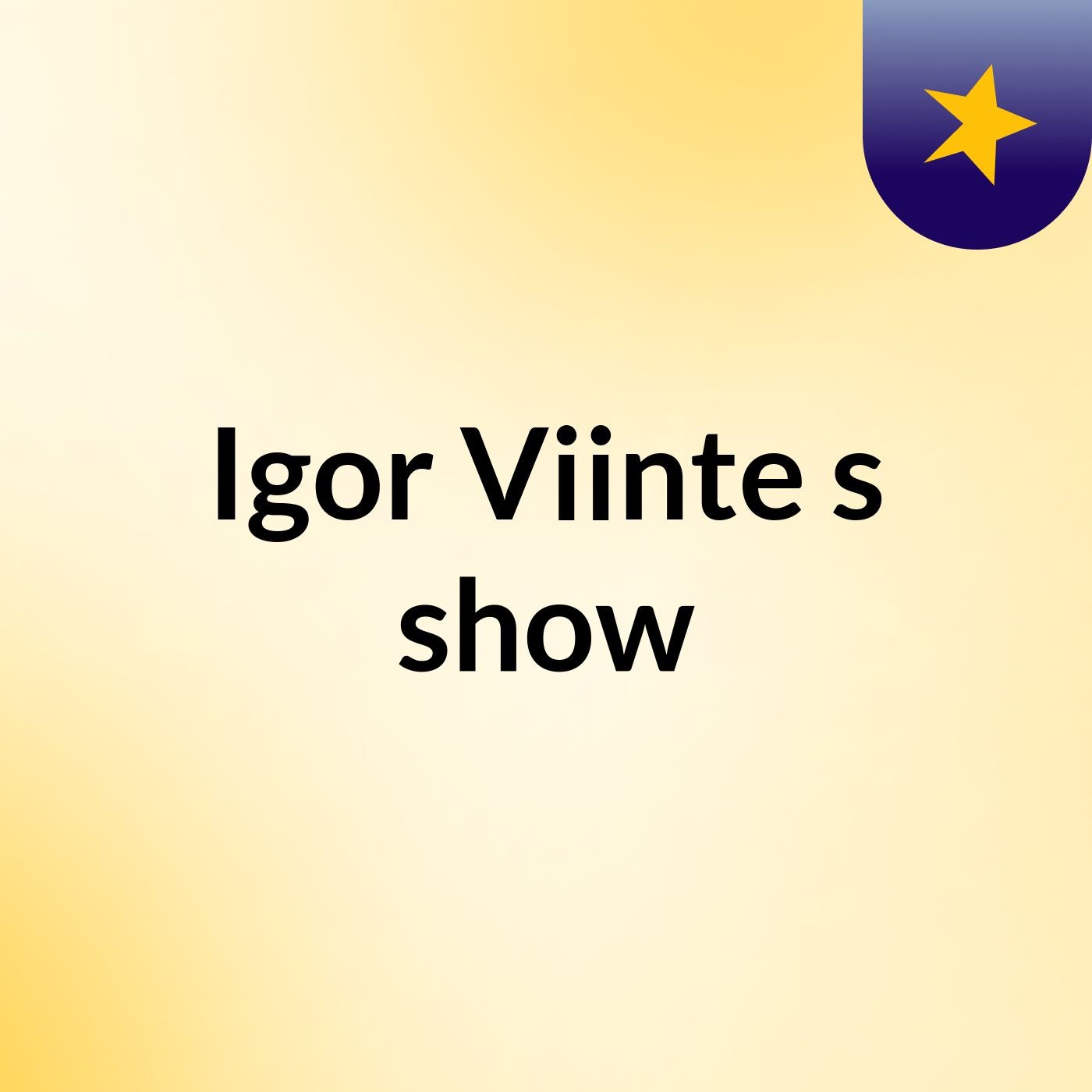 Igor Viinte's show