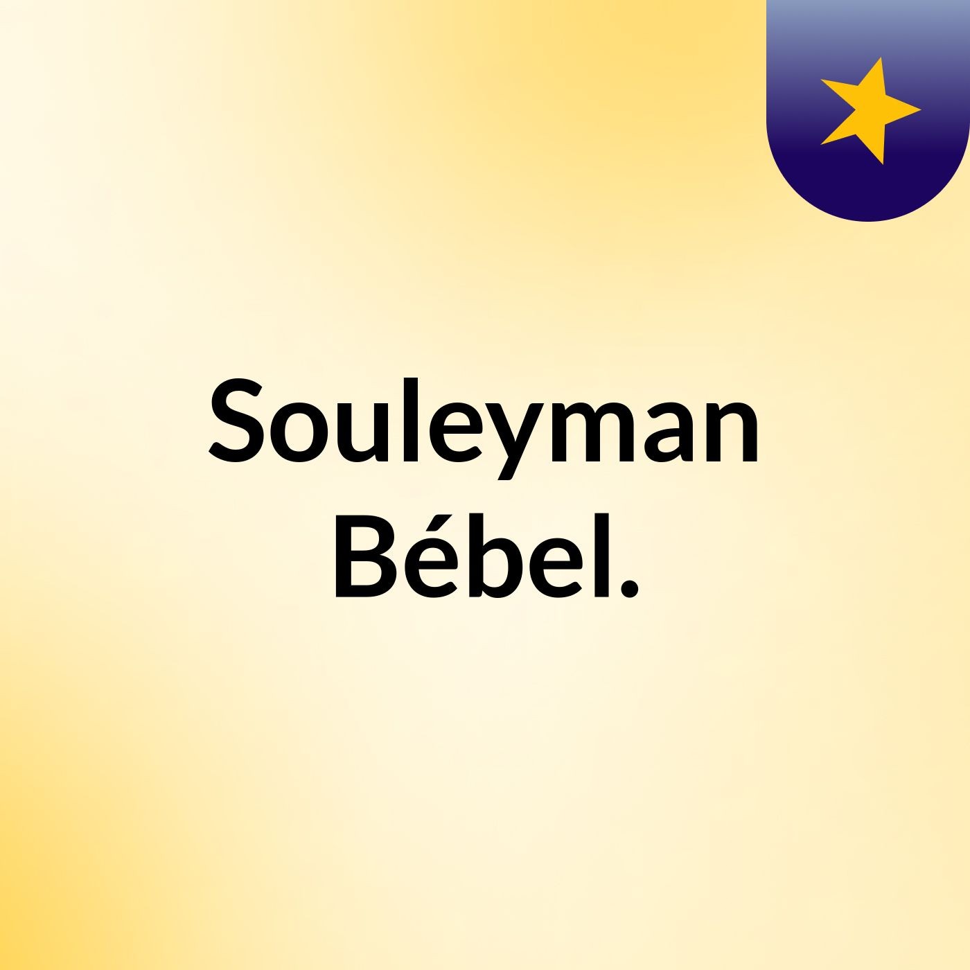Souleyman Bébel.