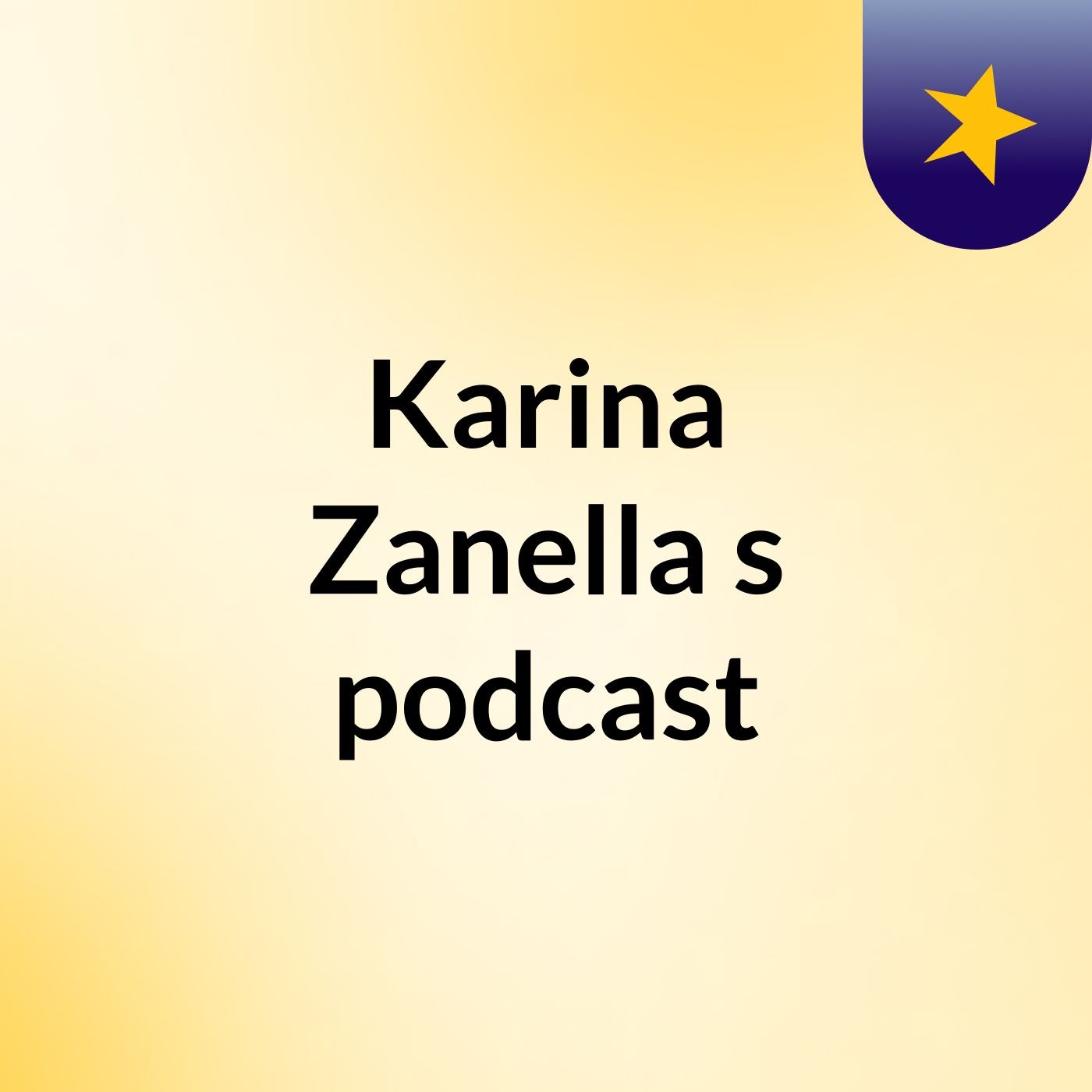 Karina Zanella's podcast