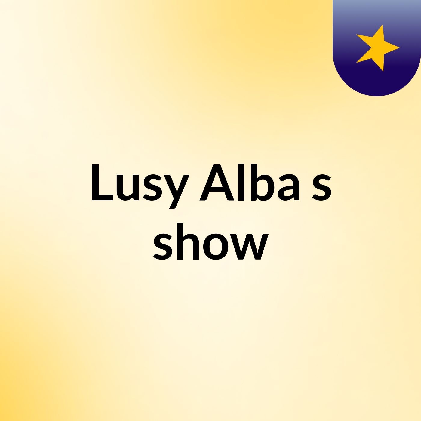 Lusy Alba's show