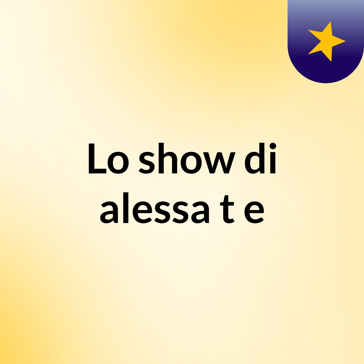 Lo show di alessa t e