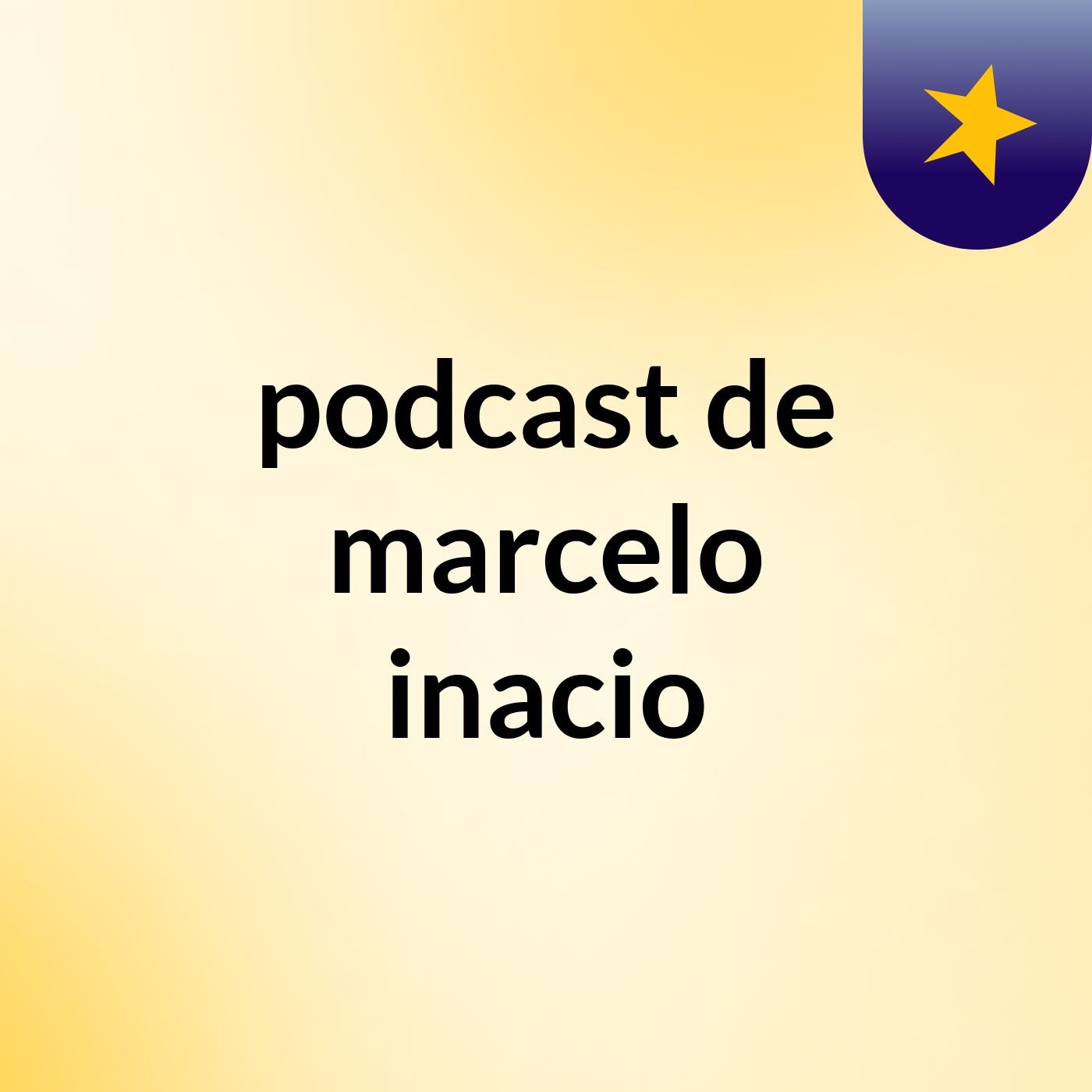 podcast de marcelo inacio podcast artwork