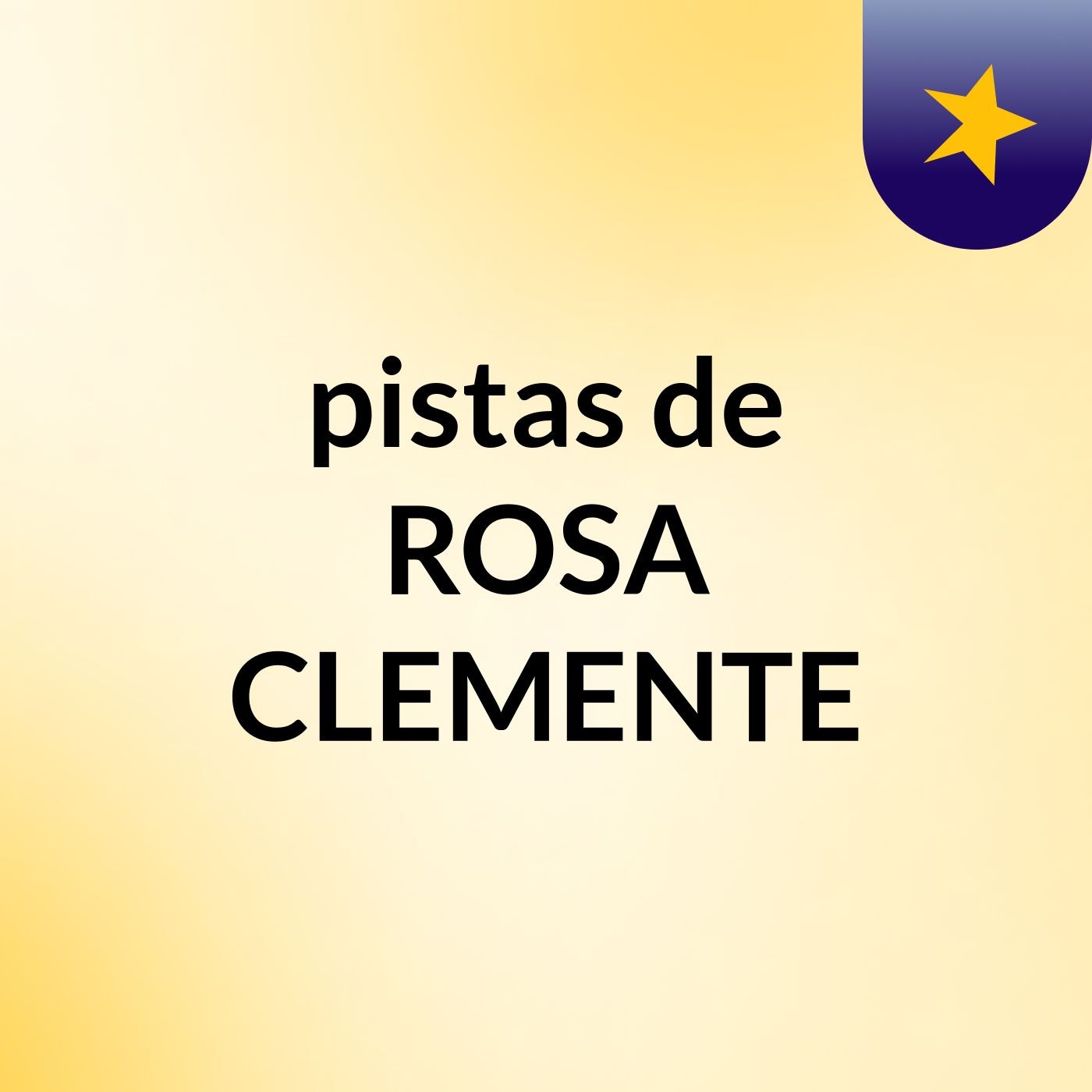 pistas de ROSA CLEMENTE