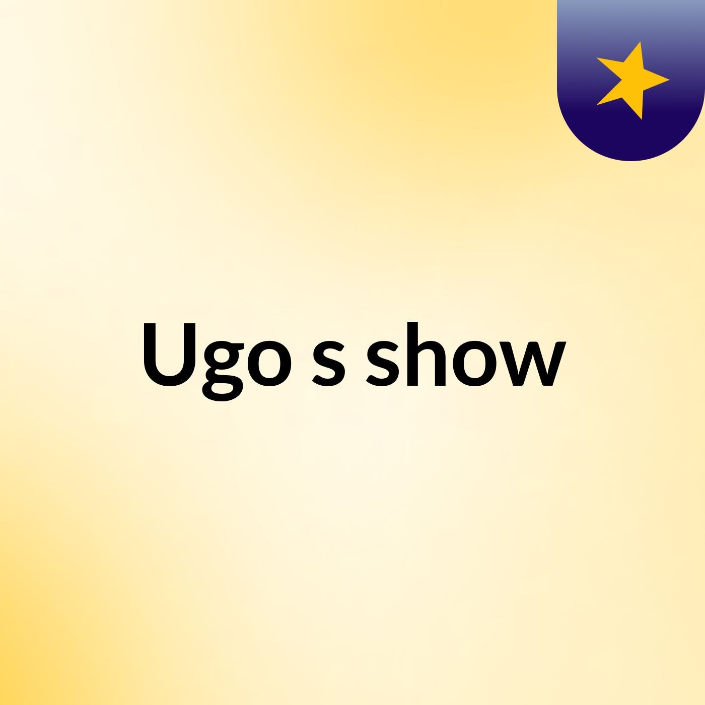 Ugo's show