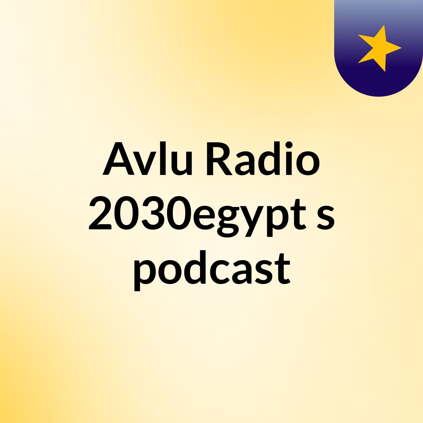 Avlu Radio 2030egypt's podcast cover art