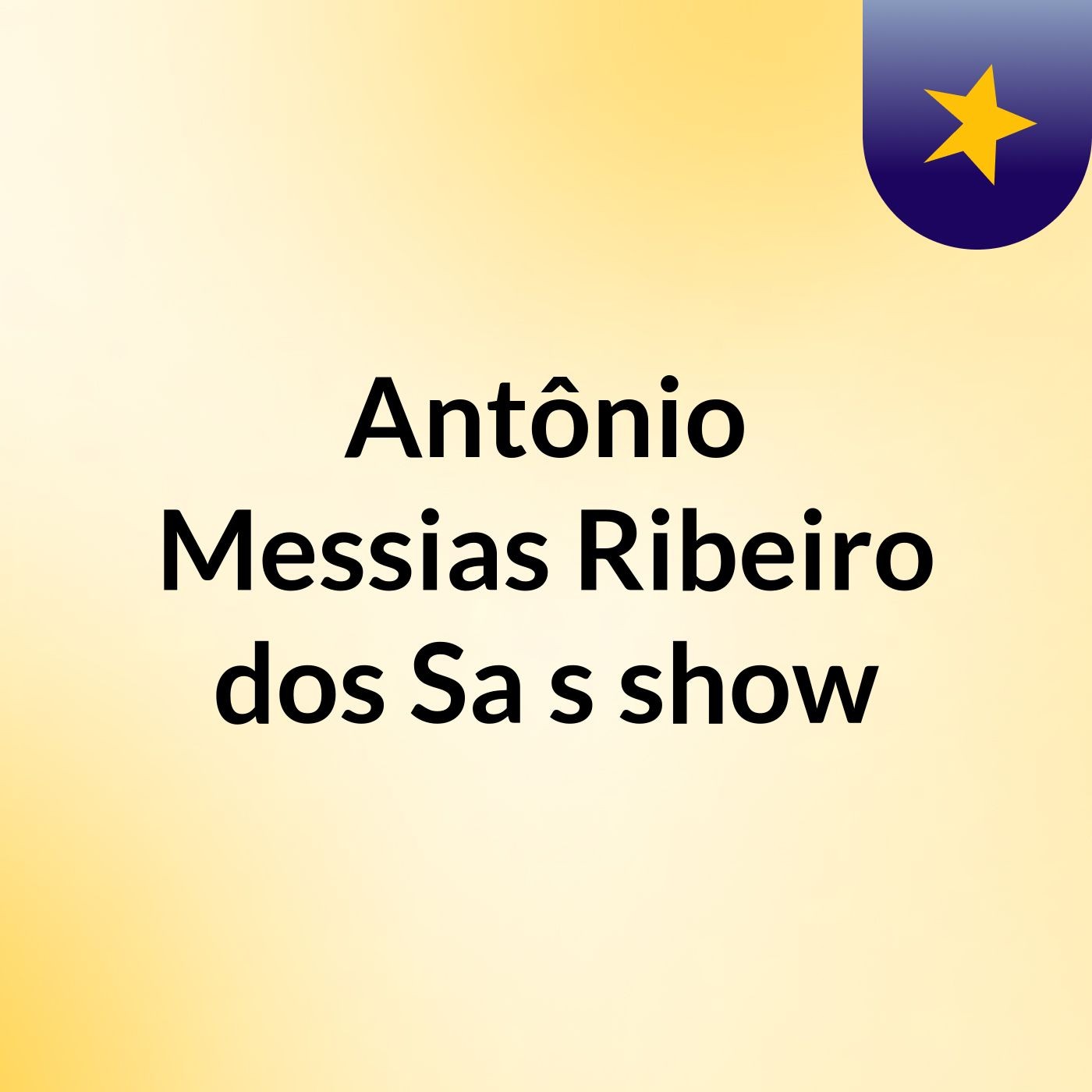 Antônio Messias Ribeiro dos Sa's show