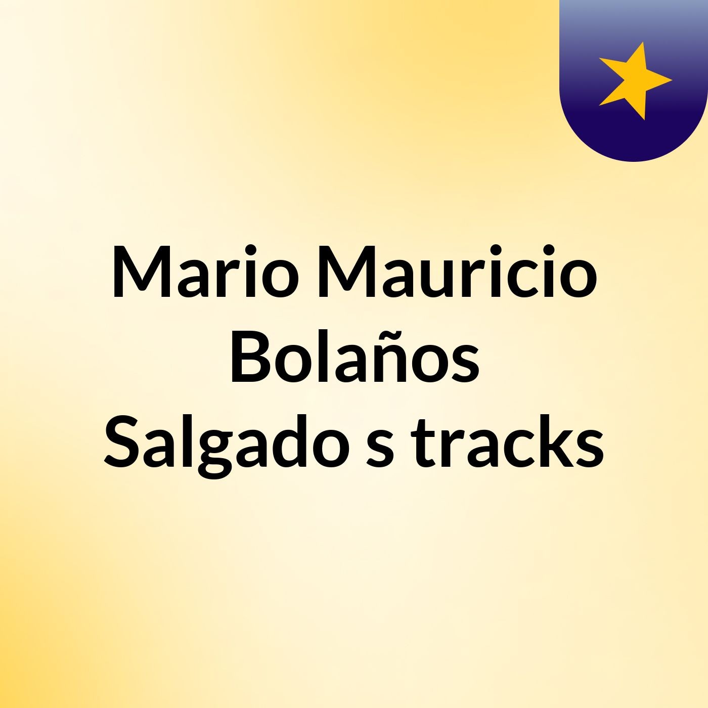 Mario Mauricio Bolaños Salgado\'s tracks