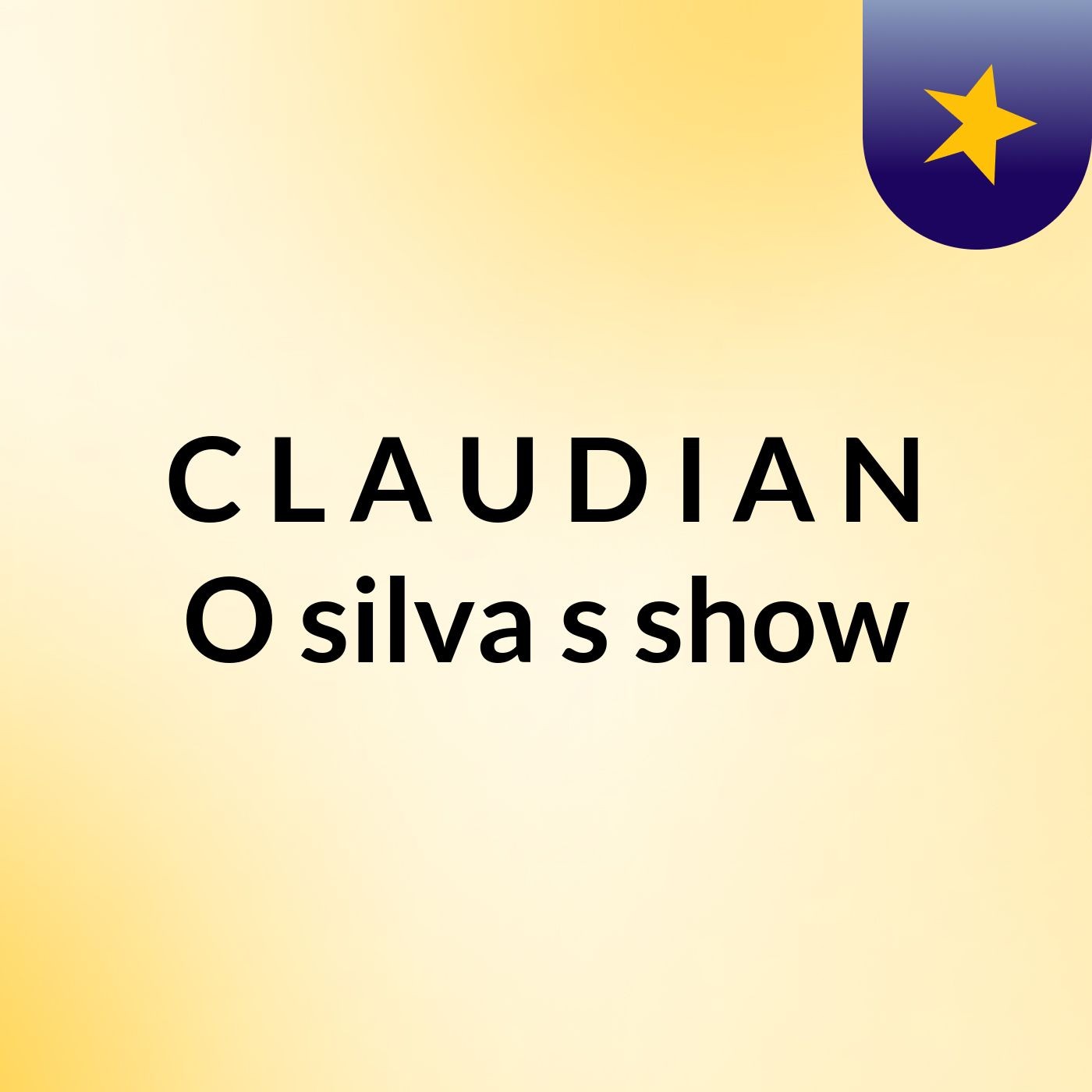 C L A U D I A N O silva's show