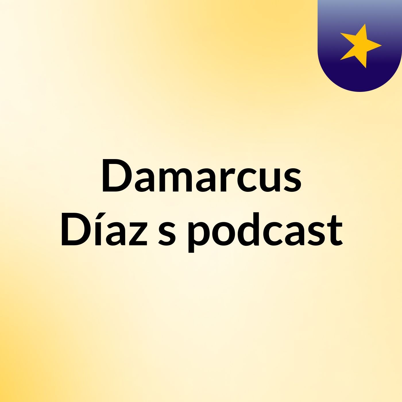 Damarcus Díaz's podcast