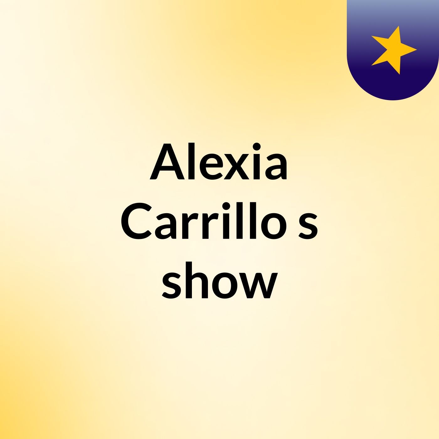 Alexia Carrillo's show
