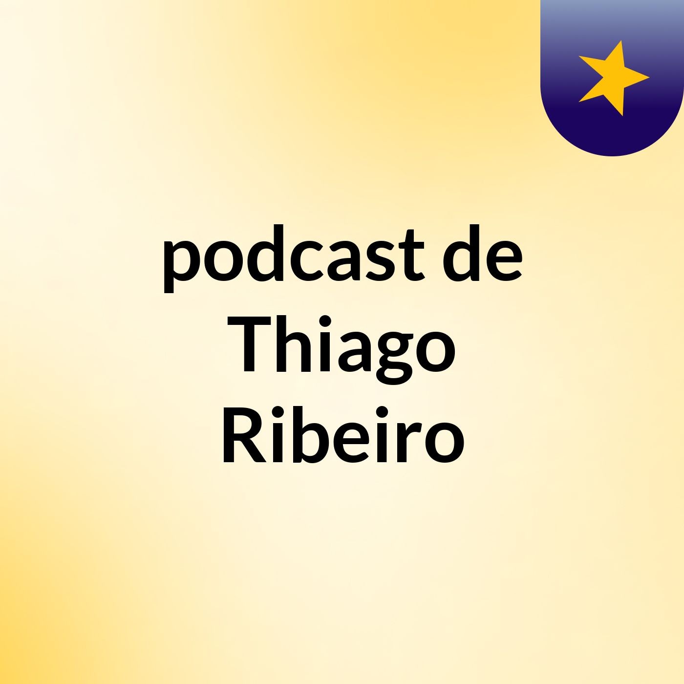 podcast de Thiago Ribeiro