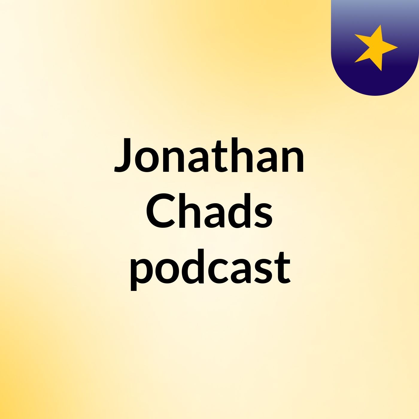 Jonathan & Chads  podcast