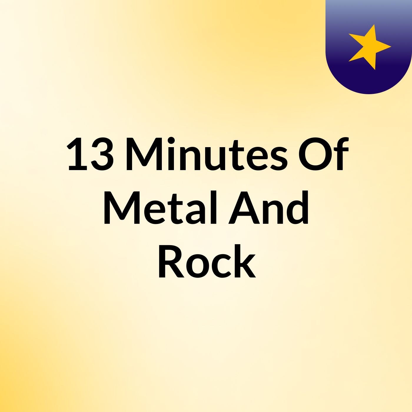 13 Minutes Of Metal And Rock
