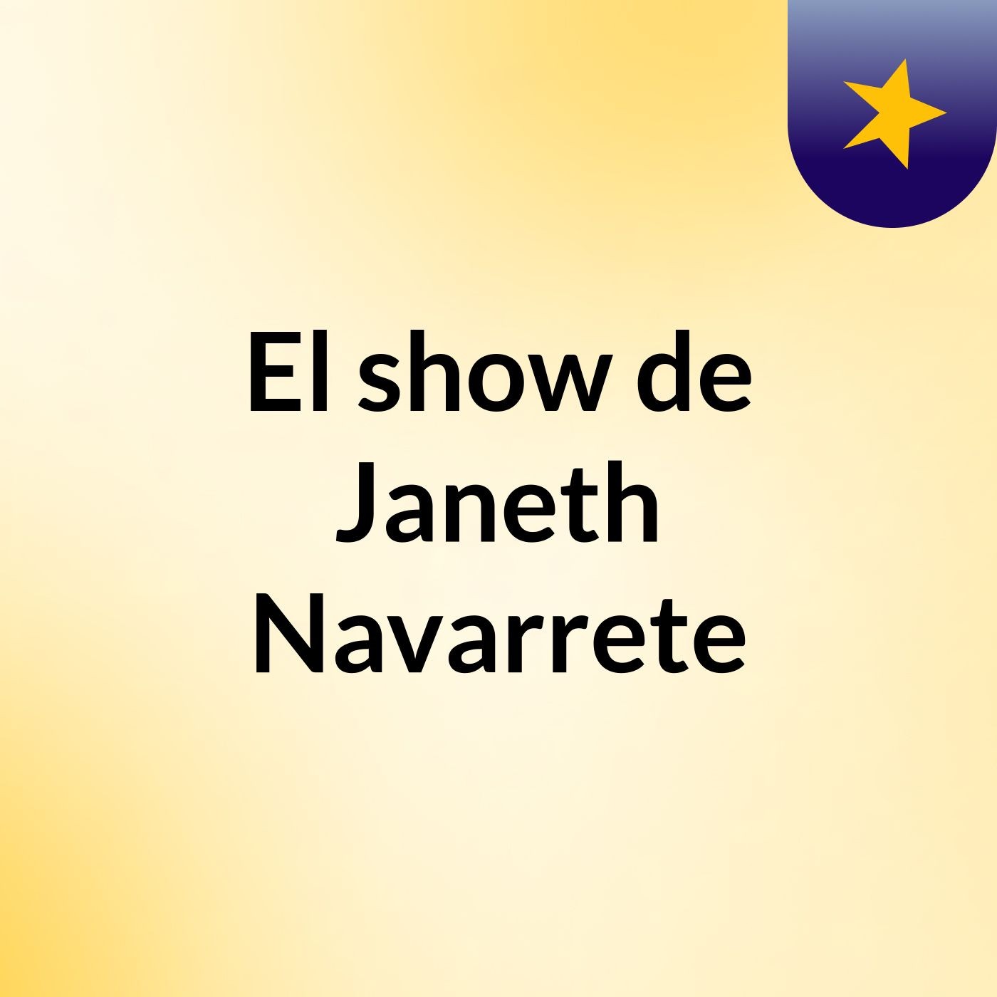 Episodio 3 - El show de Janeth Navarrete