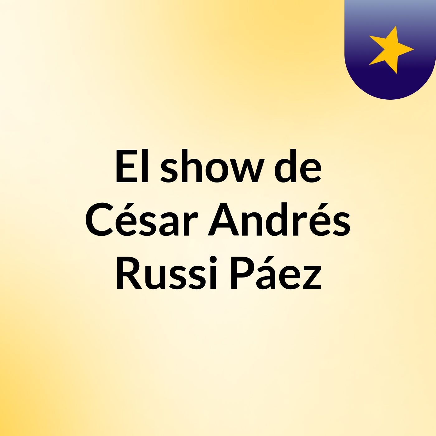 El show de César Andrés Russi Páez