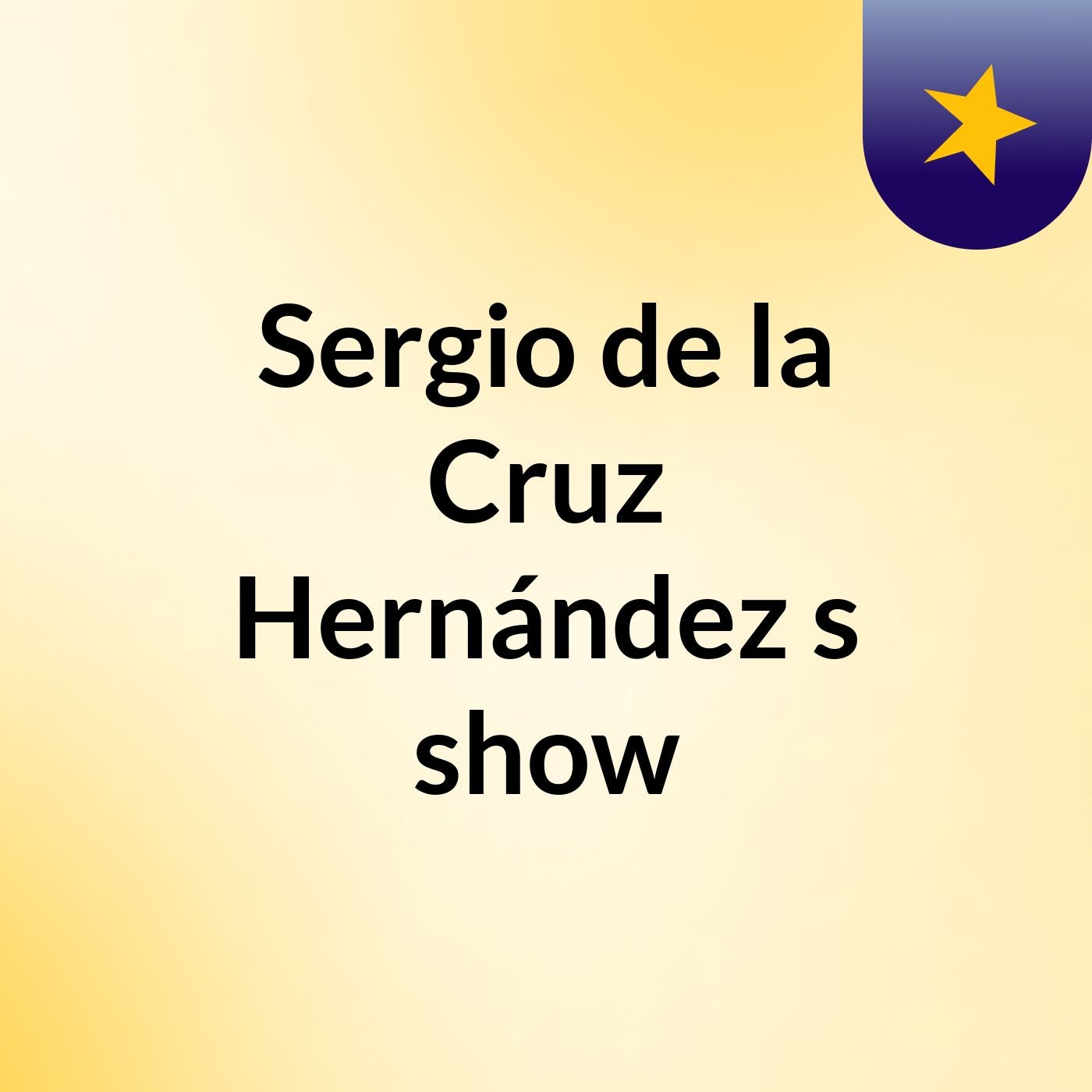 Sergio de la Cruz Hernández's show