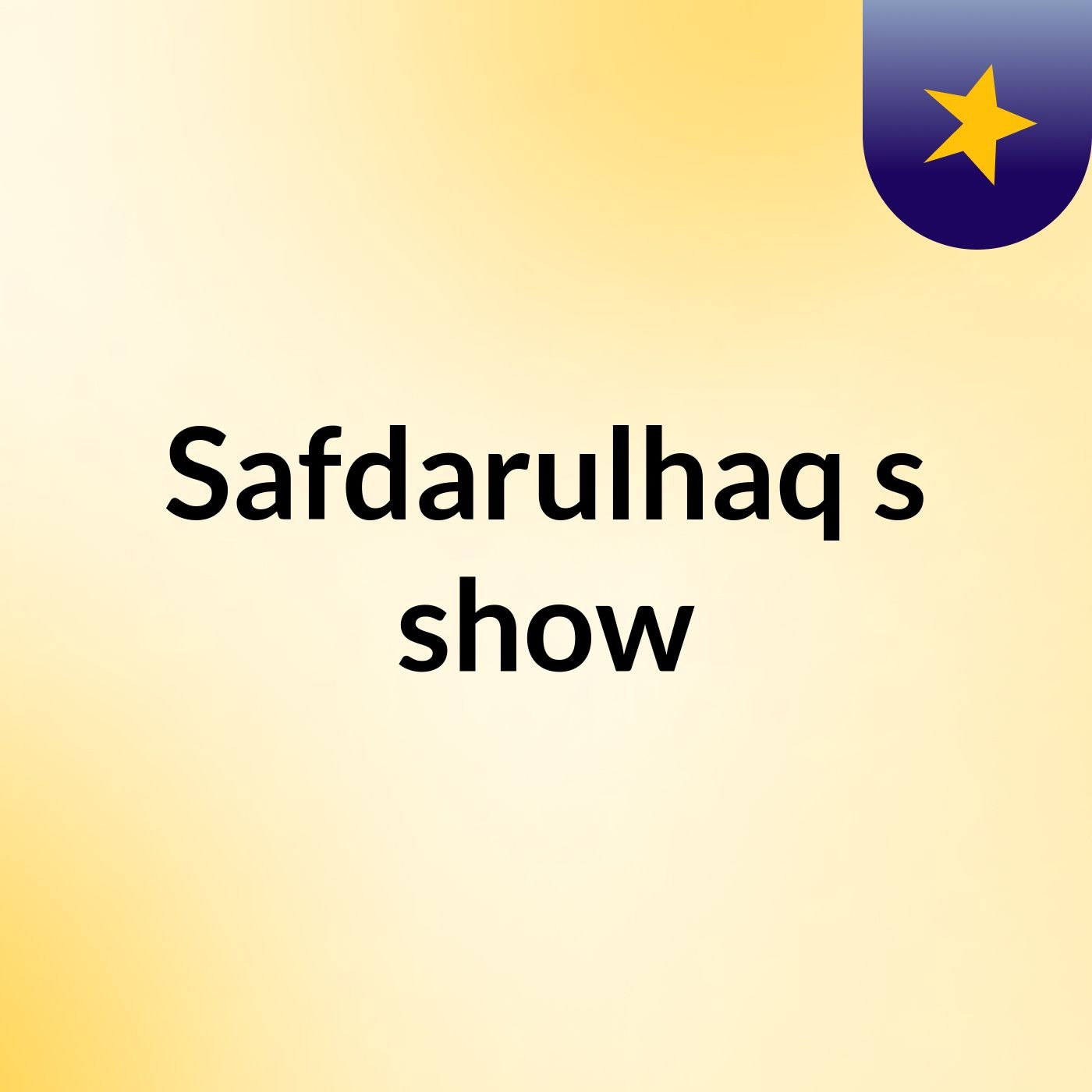 Safdarulhaq's show
