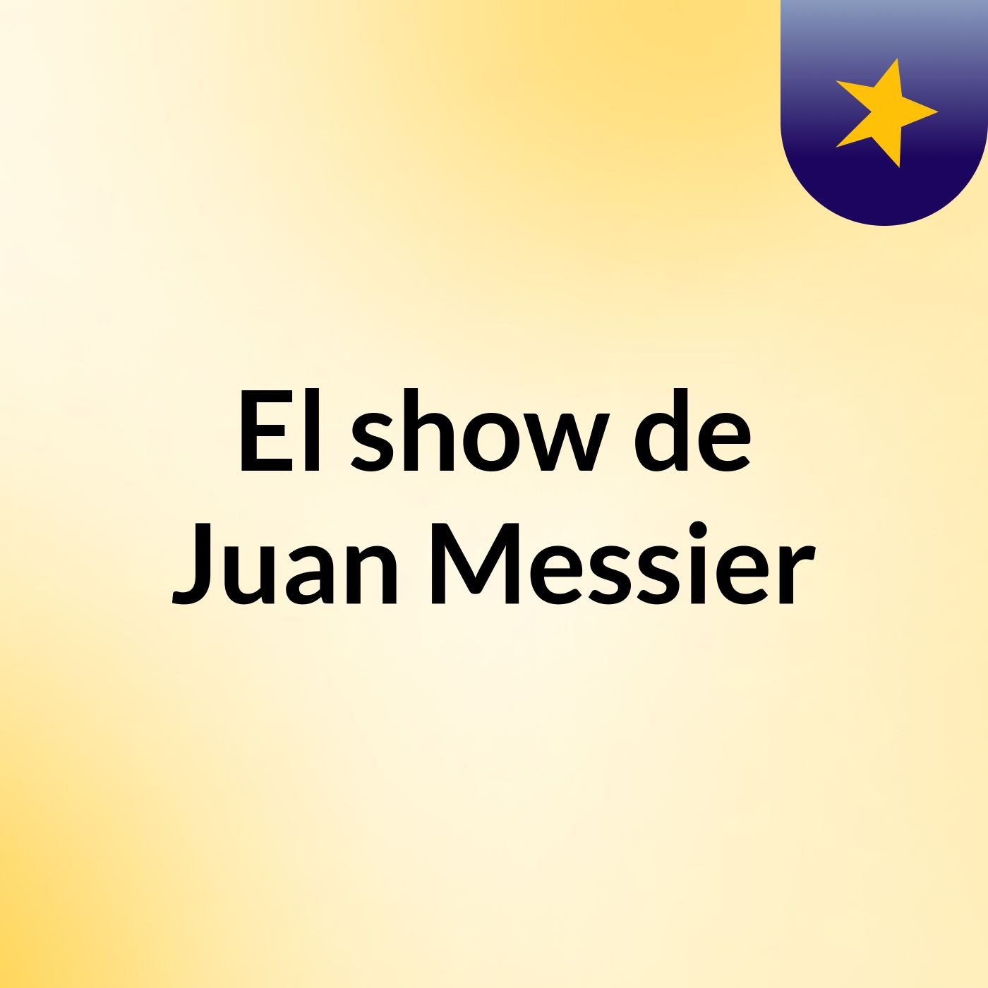 El show de Juan Messier