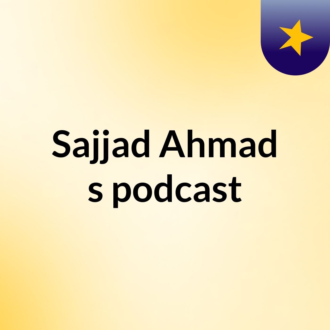 Sajjad Ahmad\'s podcast