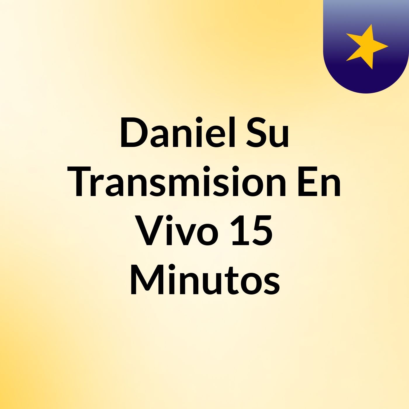 Daniel Su Transmision En Vivo 15 Minutos