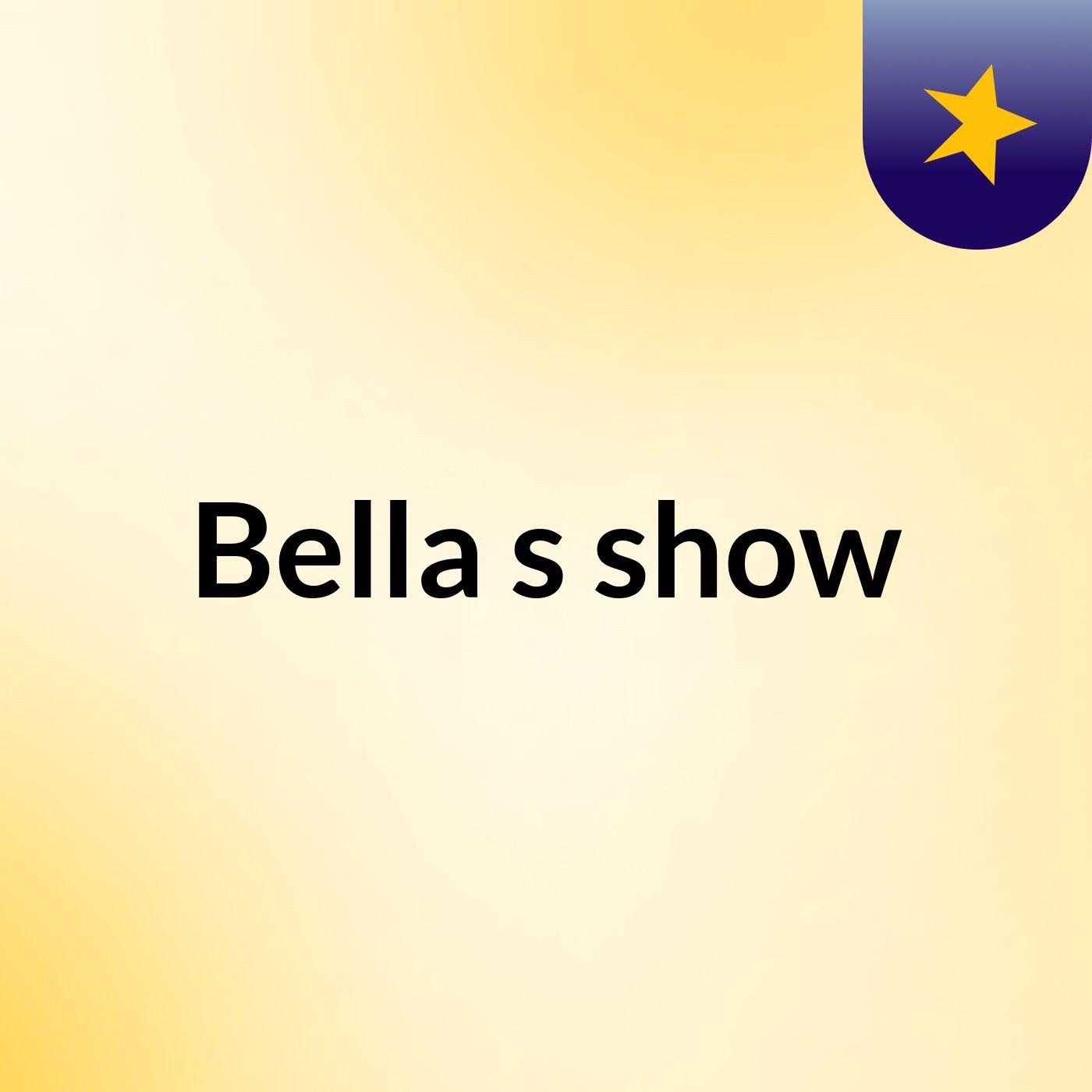 Bella's show