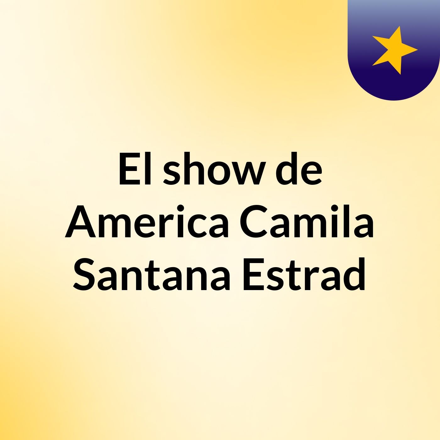 El show de America Camila Santana Estrad
