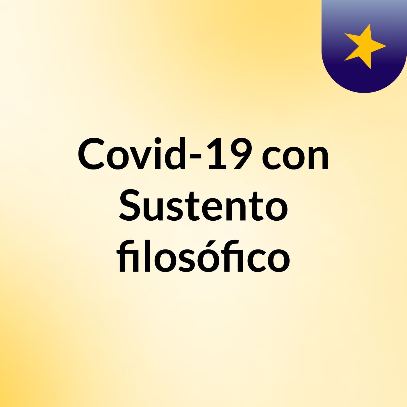 Covid-19 con Sustento filosófico