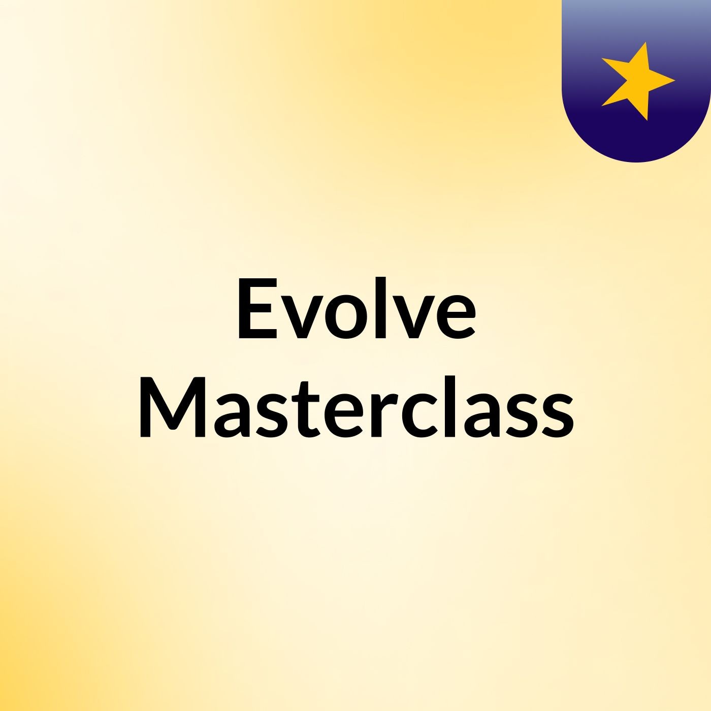 Evolve Masterclass
