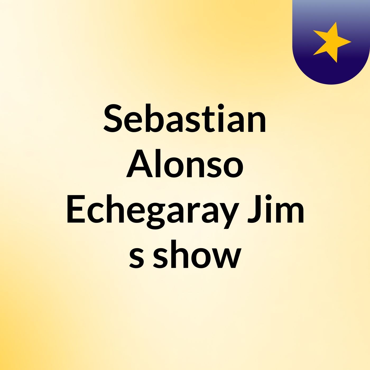 Sebastian Alonso Echegaray Jim's show